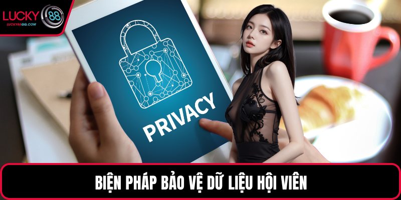 Biện pháp bảo vệ dữ liệu hội viên