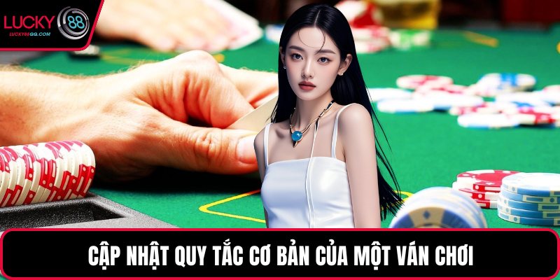 Cập nhật quy tắc cơ bản của một ván chơi
