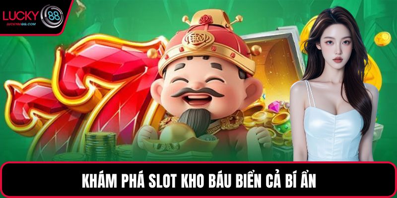 Khám phá slot kho báu biển cả bí ẩn