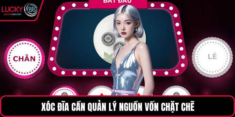 Xóc đĩa cần quản lý nguồn vốn chặt chẽ